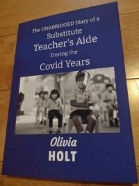 Cover of The UNABRIDGED Diary of a Substitute Teacher's Aide During the Covid Years (Paperback)